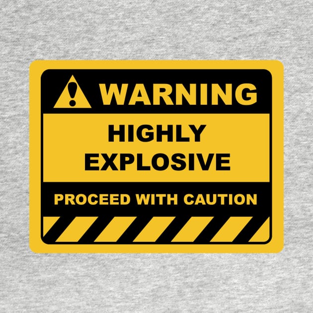 Funny Human Warning Labels HIGHLY EXPLOSIVE by Color Me Happy 123